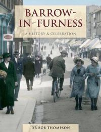 Cover image for Barrow-In-Furness - A History And Celebration