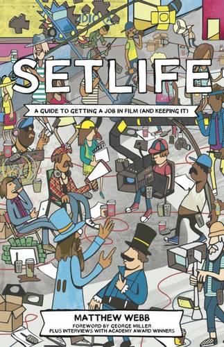 Setlife: A Guide to Getting a Job in Film (and Keeping it)