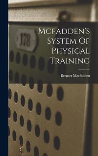 Cover image for Mcfadden's System Of Physical Training