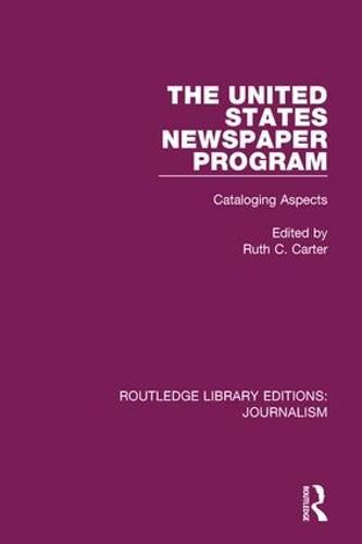 Cover image for The United States Newspaper Program: Cataloging Aspects