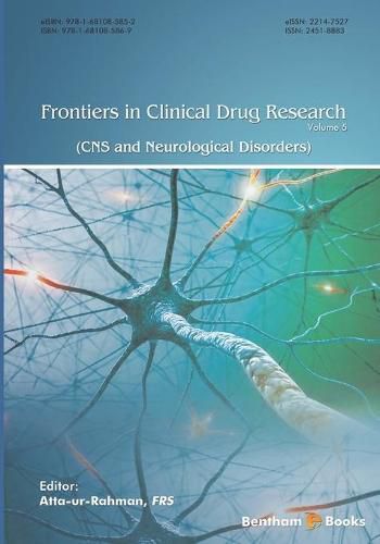 Cover image for Frontiers in Clinical Drug Research - CNS and Neurological Disorders, Volume 5