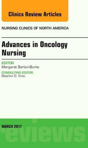 Cover image for Advances in Oncology Nursing, An Issue of Nursing Clinics