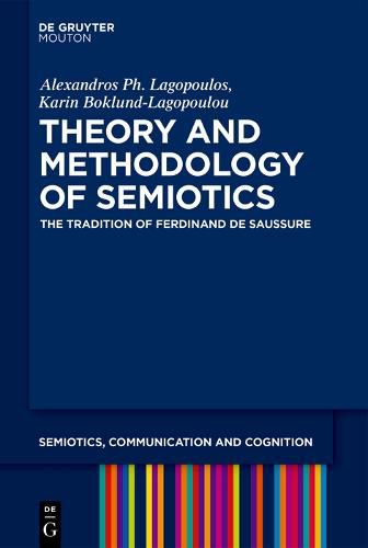 Theory and Methodology of Semiotics: The Tradition of Ferdinand de Saussure