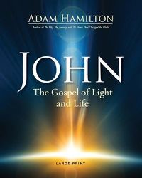 Cover image for John [Large Print]: The Gospel of Light