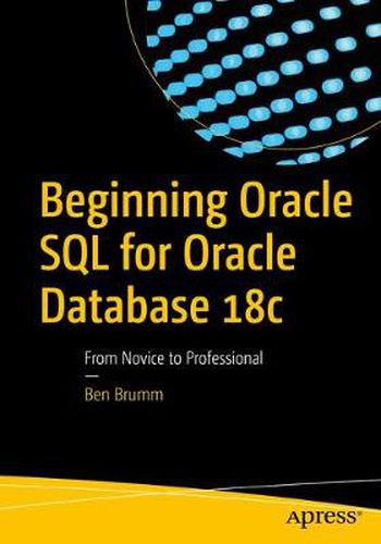 Cover image for Beginning Oracle SQL for Oracle Database 18c: From Novice to Professional