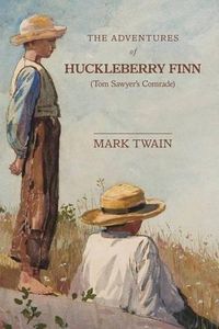 Cover image for The Adventures of Huckleberry Finn: Tom Sawyer's Comrade