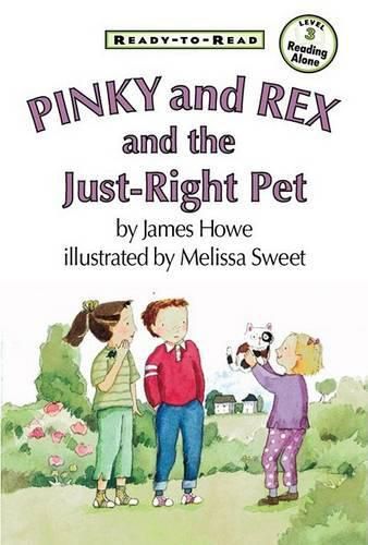 Pinky and Rex and the Just-Right Pet: Ready-To-Read Level 3