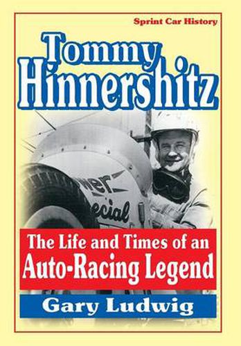 Cover image for Tommy Hinnershitz. The Life and Times of an Auto-Racing Legend