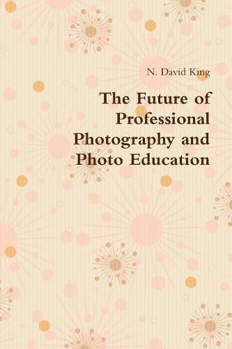 Cover image for The Future of Professional Photography and Photo Education