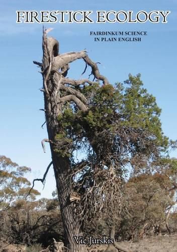 Cover image for Firestick Ecology: Fairdinkum Science in Plain English