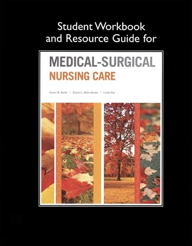 Cover image for Student Workbook and Resource Guide for Medical-Surgical Nursing Care
