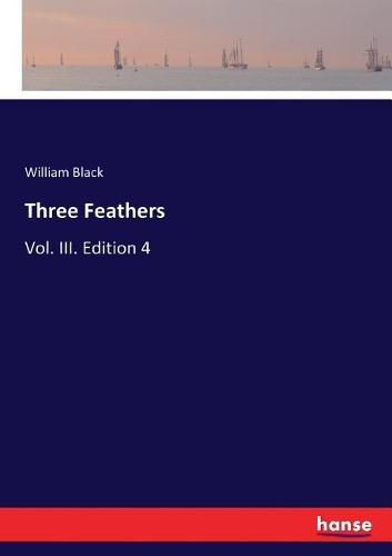 Cover image for Three Feathers: Vol. III. Edition 4