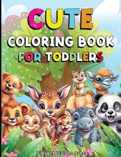 Cover image for Coloring Book for Toddlers - Coloring Books for Kids with Cute Designs - Toddler Coloring Book for Kindergarteners, Preschoolers - Fun and Easy Coloring for Kids