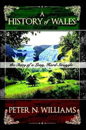 Cover image for A History of Wales: The Story of a Long, Hard Struggle