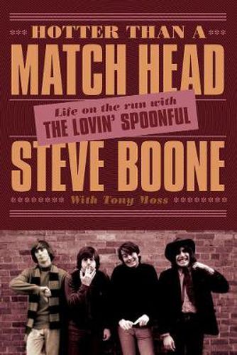 Cover image for Hotter Than A Match Head: My Life on the Run with The Lovin' Spoonful