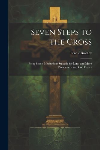 Cover image for Seven Steps to the Cross