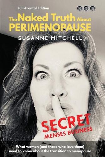 Cover image for The Naked Truth About PERIMENOPAUSE: Secret Menses Business