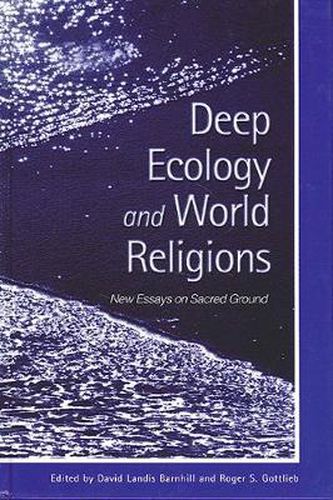 Cover image for Deep Ecology and World Religions: New Essays on Sacred Ground