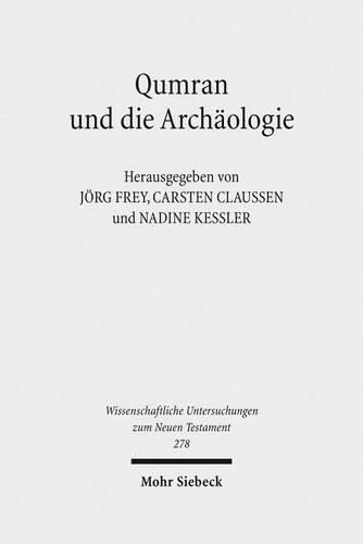 Cover image for Qumran und die Archaologie: Texte und Kontexte