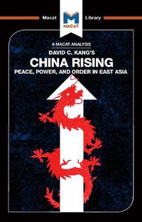 Cover image for China Rising: Peace, Power and Order in East Asia