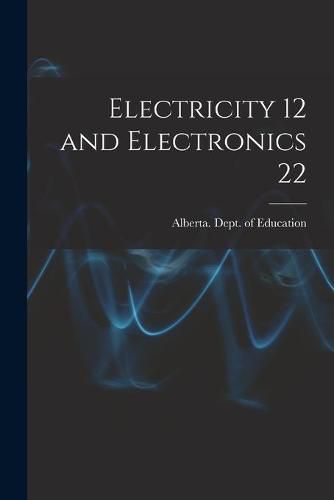 Cover image for Electricity 12 and Electronics 22