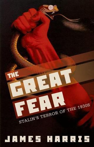 Cover image for The Great Fear: Stalin's Terror of the 1930s