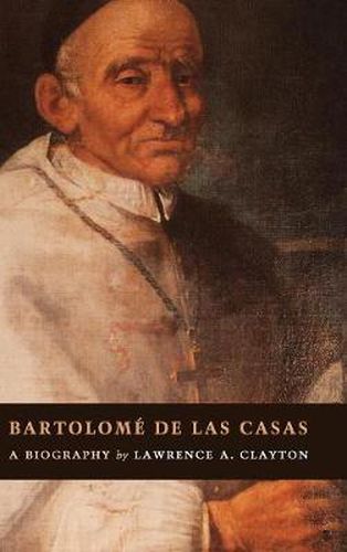 Cover image for Bartolome de las Casas: A Biography