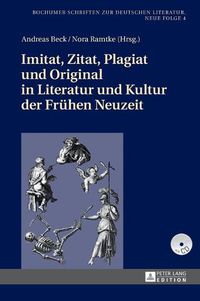 Cover image for Imitat, Zitat, Plagiat Und Original in Literatur Und Kultur Der Fruehen Neuzeit