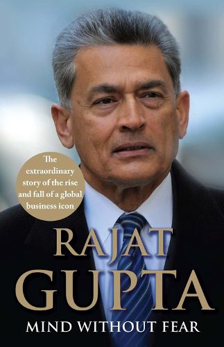 Cover image for Mind Without Fear: The Extraordinary Story of the Rise and Fall of a Global Business Icon