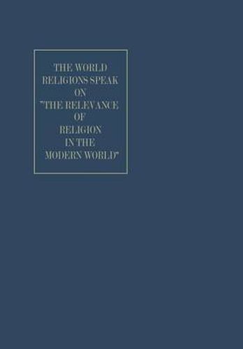 Cover image for The World Religions Speak on  The Relevance of Religion in the Modern World