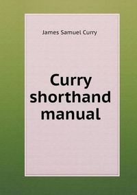 Cover image for Curry shorthand manual