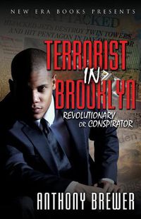 Cover image for Terrorist in Brooklyn: Revolutionary or Conspirator