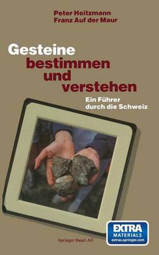 Cover image for Gesteine Bestimmen Und Verstehen: Ein Fuhrer Durch Die Schweiz