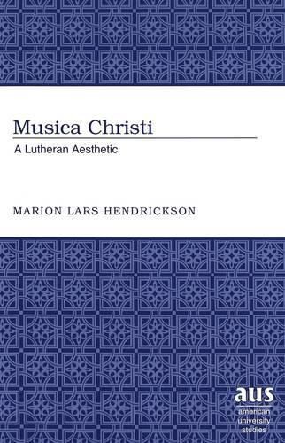 Musica Christi: A Lutheran Aesthetic