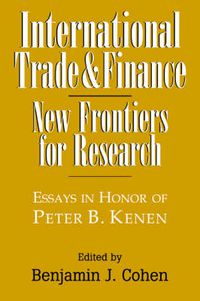 Cover image for International Trade and Finance: New Frontiers for Research