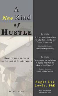 Cover image for A New Kind of Hustle: How to Find Success in the Midst of Obstacles