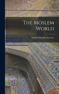 Cover image for The Moslem World