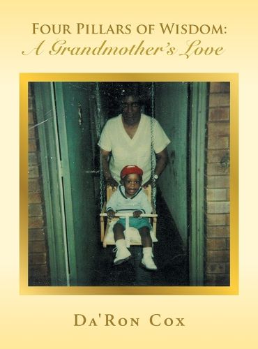 Cover image for Four Pillars of Wisdom A Grandmother's Love
