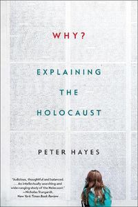 Cover image for Why?: Explaining the Holocaust