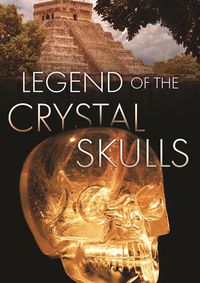 Cover image for Legend Of The Crystal Skulls 