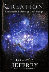 Cover image for Creation: Remarkable Evidence of God's Design
