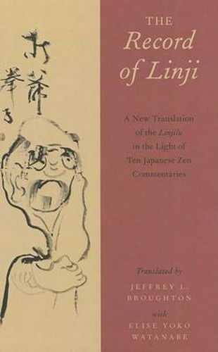 Cover image for The Record of Linji: A New Translation of the Linjilu in the Light of Ten Japanese Zen Commentaries