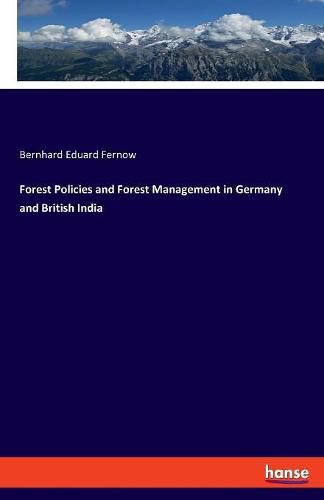 Cover image for Forest Policies and Forest Management in Germany and British India