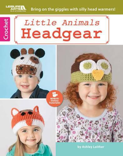 Cover image for Little Animals Headgear: Bring on the Giggles with Silly Head Warmers!