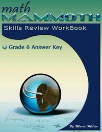 Cover image for Math Mammoth Grade 6 Skills Review Workbook Answer Key