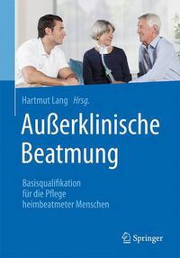 Cover image for Ausserklinische Beatmung: Basisqualifikation fur die Pflege heimbeatmeter Menschen