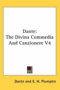 Cover image for Dante: The Divina Commedia and Canzionere V4