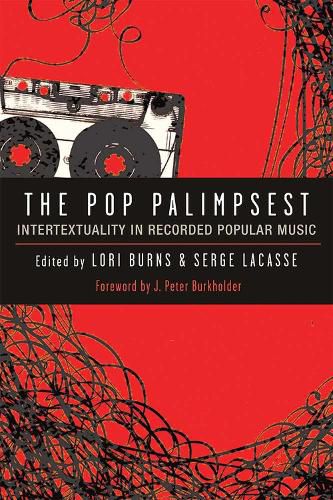 Cover image for The Pop Palimpsest: Intertextuality in Recorded Popular Music