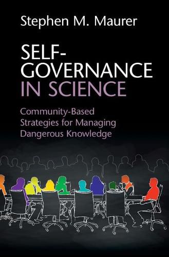 Cover image for Self-Governance in Science: Community-Based Strategies for Managing Dangerous Knowledge