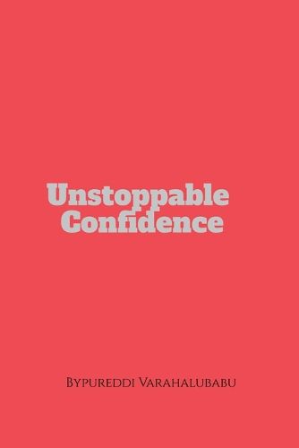 unstoppable confidence